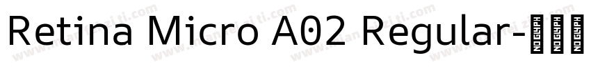 Retina Micro A02 Regular字体转换